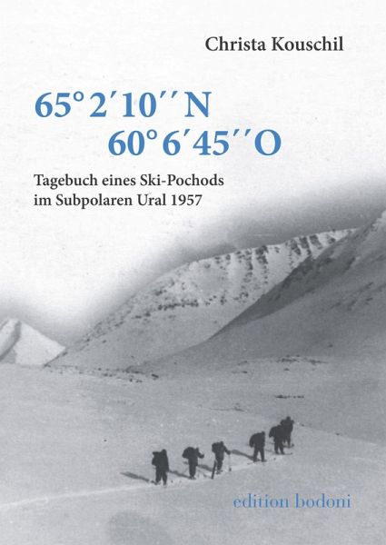 Tagebuch eines Ski-Pochods im Subpolaren Ural 1957 Tagebuch eines Ski-Pochods im Subpolaren Ural 1957