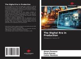 The Digital Era in Production The Digital Era in Production