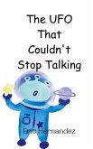 The UFO That Couldn't Stop Talking The UFO That Couldn't Stop Talking