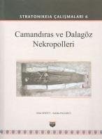 Camandiras ve Dalagöz Nekropolleri - Stratonikeia Calismalari 6 - Sögüt, Bilal