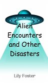 Alien Encounters and Other Disasters