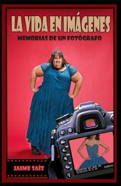 La vida en imágenes. - Saíz, Jaime