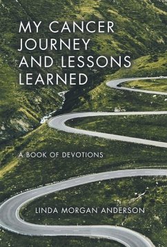 My Cancer Journey and Lessons Learned - Anderson, Linda Morgan