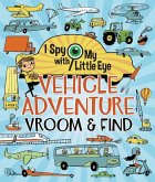 Vehicle Adventure Vroom & Find (I Spy with My Little Eye) Vehicle Adventure Vroom & Find (I Spy with My Little Eye)