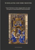 Scholastik und ihre Meister Scholastik und ihre Meister