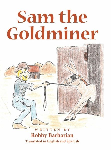 Sam the Goldminer Sam the Goldminer