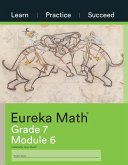 Eureka Math Grade 7 Learn, Practice, Succeed Workbook #6 (Module 6) Eureka Math Grade 7 Learn, Practice, Succeed Workbook #6 (Module 6)