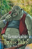 The Remarkable Troll's Tales The Remarkable Troll's Tales