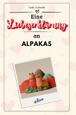 Eine Liebeserklärung an Alpakas Eine Liebeserklärung an Alpakas