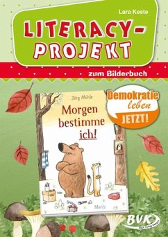 Cover Morgen bestimme ich!. Literacy-Projekt zum Bilderbuch