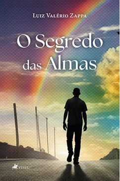 O Segredo das Almas (eBook, ePUB) - Zappa, Luiz Valério