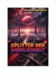 Splitter der Wirklichkeit (eBook, ePUB) Splitter der Wirklichkeit (eBook, ePUB)