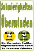 Schwierigkeiten Überwinden (eBook, ePUB) Schwierigkeiten Überwinden (eBook, ePUB)