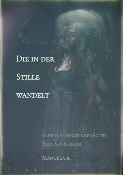Die in der Stille wandelt (eBook, ePUB) Die in der Stille wandelt (eBook, ePUB)