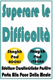 Superare Le Difficoltà (eBook, ePUB) Superare Le Difficoltà (eBook, ePUB)