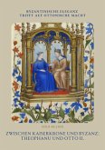 Zwischen Kaiserkrone und Byzanz: Theophanu und Otto II. (eBook, ePUB)