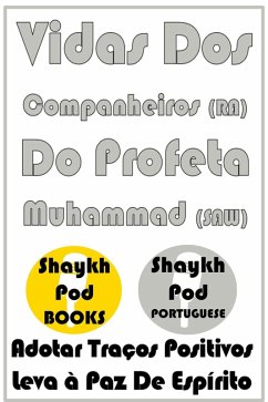 Vidas Dos Companheiros (RA) Do Profeta Muhammad (SAW) (eBook, ePUB) Cover Vidas Dos Companheiros (RA) Do Profeta Muhammad (SAW) (eBook, ePUB)