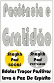 Paciência e Gratidão (eBook, ePUB) Paciência e Gratidão (eBook, ePUB)