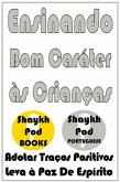 Ensinando Bom Caráter às Crianças (eBook, ePUB) Ensinando Bom Caráter às Crianças (eBook, ePUB)