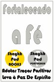 Fortalecendo a Fé (eBook, ePUB) Fortalecendo a Fé (eBook, ePUB)