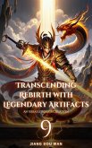 Transcending Rebirth with Legendary Artifacts (eBook, ePUB) Transcending Rebirth with Legendary Artifacts (eBook, ePUB)