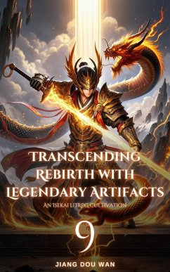 Transcending Rebirth with Legendary Artifacts (eBook, ePUB) - Wan, Jiang Dou