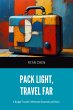 Pack Light, Travel Far: A Budget... - Bild 1