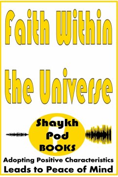 Faith Within the Universe (eBook, ePUB) - Books, ShaykhPod