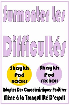 Surmonter Les Difficultés (eBook, ePUB) - French, ShaykhPod