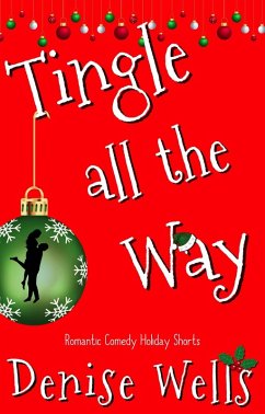 Tingle All The Way (eBook, ePUB) - Wells, Denise