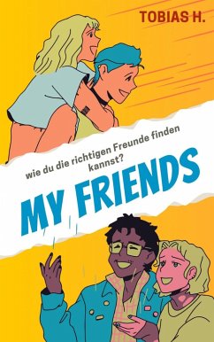 Cover My Friends - wie du die richtigen Freunde finden kannst (eBook, ePUB)