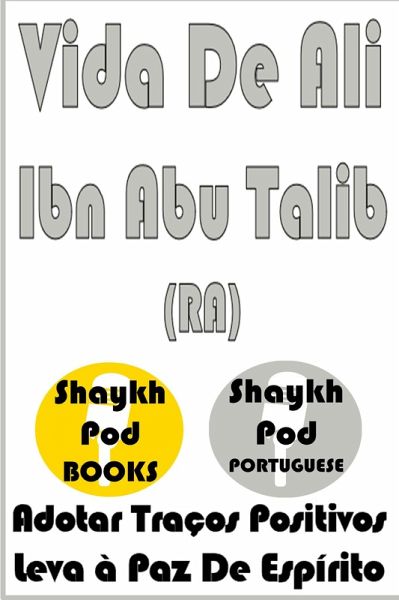 Vida De Ali Ibn Abu Talib (RA) (eBook, ePUB)