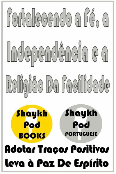 Fortalecendo a Fé, a Independência e a Religião Da Facilidade (eBook, ePUB) Fortalecendo a Fé, a Independência e a Religião Da Facilidade (eBook, ePUB)