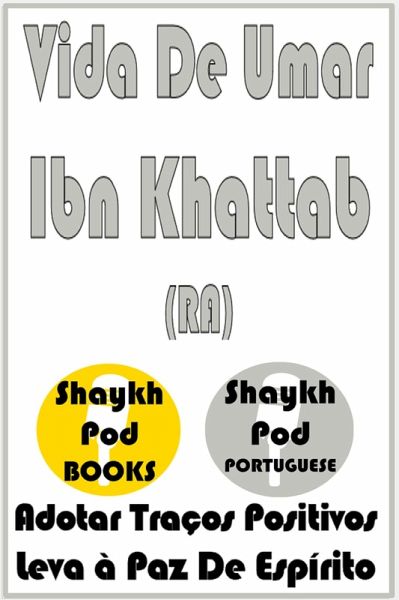 Vida De Umar Ibn Khattab (RA) (eBook, ePUB) Vida De Umar Ibn Khattab (RA) (eBook, ePUB)