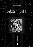 Letzter Funke (eBook, ePUB) Letzter Funke (eBook, ePUB)