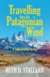 Travelling Into the Patagonian Wind... - Bild 1