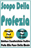 Scopo Della Profezia (eBook, ePUB) Scopo Della Profezia (eBook, ePUB)