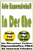 Gute Kameradschaft In Der Ehe (eBook, ePUB) Gute Kameradschaft In Der Ehe (eBook, ePUB)