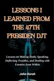 LESSONS I LEARNED FROM THE 47TH PRESIDEN DJT (eBook, ePUB) LESSONS I LEARNED FROM THE 47TH PRESIDEN DJT (eBook, ePUB)