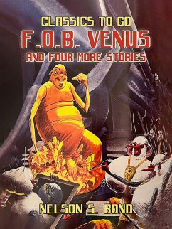 F.O.B. Venus and Four More Stories (eBook, ePUB) - Bond, Nelson S.