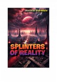 Splinters of reality (eBook, ePUB) Splinters of reality (eBook, ePUB)