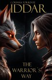 Iddar- The Warrior's Way (eBook, ePUB) Iddar- The Warrior's Way (eBook, ePUB)