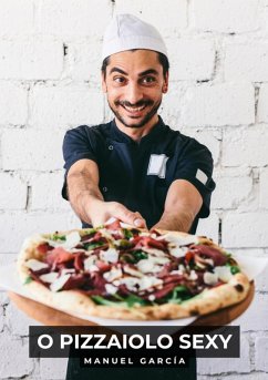 O Pizzaiolo Sexy (eBook, ePUB) - García, Manuel