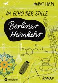 Im Echo der Stille: Berliner Heimkehr (eBook, ePUB)
