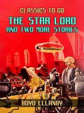 The Star Lord and Two More Stories (eBook, ePUB)