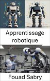 Apprentissage robotique (eBook, ePUB)