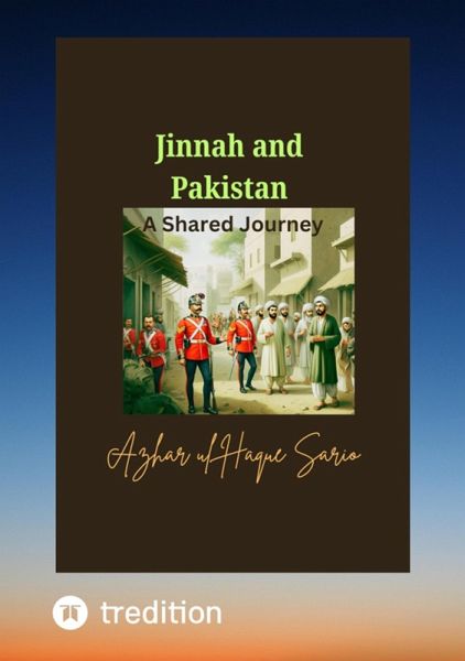 Jinnah and Pakistan A Shared Journey (eBook, ePUB) Jinnah and Pakistan A Shared Journey (eBook, ePUB)