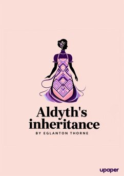 Aldyth\'s inheritance (eBook, ePUB) - Thorne, Eglanton