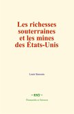 Les richesses souterraines et les mines des États-Unis (eBook, ePUB)