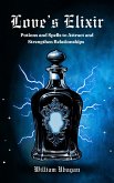 Love's Elixir (eBook, ePUB) Love's Elixir (eBook, ePUB)